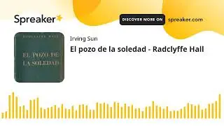 El pozo de la soledad - Radclyffe Hall (made with Spreaker)