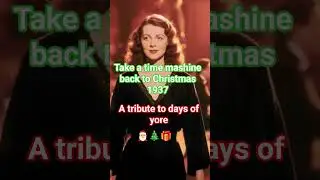 🎄 A flirt with the past 🎅 in an AI Christmas of 1937🎁 for fun and remembrance 🎄 #christmas  #retro