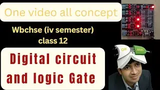 Digital Circuits Explained: Everything You Need To Know In 90 Minutes!class 12