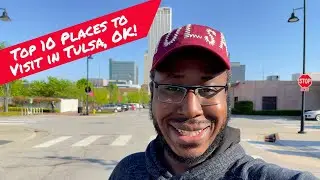 Best 10 Places to Visit in Tulsa, OK!