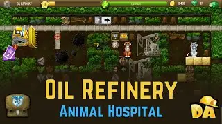 Oil Refinery - #3 Animal Hospital - Diggy's Adventure