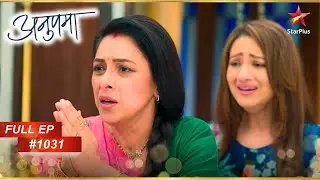Anupama Kavya को रोकने की कोशिश करती है! | Full Episode:1031 | Anupama