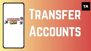 How to Transfer Monopoly Go Account (2024)_
