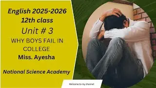 12th Class English Book 2 - Chapter 3 - Why Boys Fail in College - Fsc Book 2