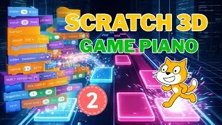 Advanced Scratch - Super Cool 3D Piano Game (Magic Tiles) | Drawing Musical Notes & Finish Line -...