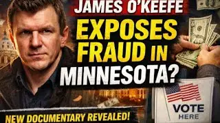 James O&rsquo;Keefe EXPOSES Fraud in Minnesota? New Documentary Explained 📱