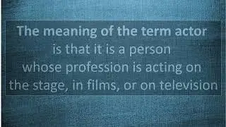 What Is The Meaning Of Actor