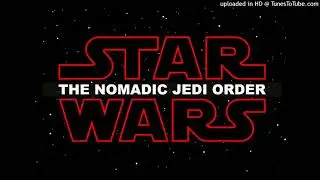 Star Wars - Nomadic Jedi Order - 16-Family reunion and End Credits