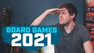 Most Anticipated Board Games 2021