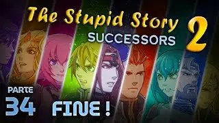THE STUPID STORY II Playthrough PARTE 34 Libertà