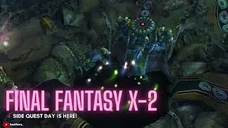 Side Quest Day is here! [Final Fantasy X-2]