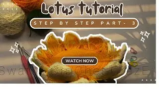 DIY Easy 🧶 Lotus Flower 🪷 | Perfect for Home Decor (Part 3)