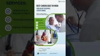 Best Cardiologist in India #Cardiology #Healthfly