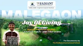 Joy of Giving | A Glimpse into Prayosha Pratishthan – A Home of Hope for 1800+ Tribal Children