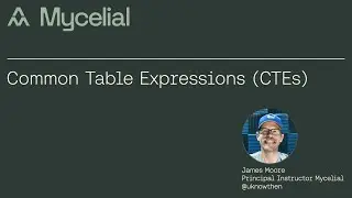 SQL Common Table Expressions (CTEs)