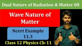 Wave Nature of Matter | Ncert Example 11.3 Physics Class 12