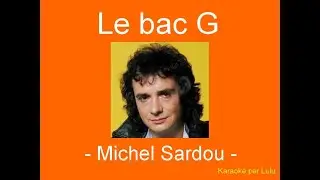 Karaoké Le bac G Michel Sardou