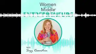 EP #54: Working Today to Change Tomorrow in Midlife with Mary Brotherton