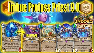Imbue Protoss Priest 9.0 Deck With NEW OP Cards At The Lost City of Un'Goro Mini-Set | Hearthstone
