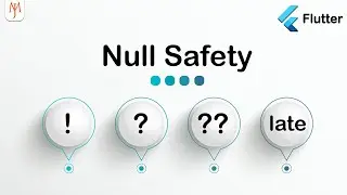 Flutter: Null Safety (!, ?, ??, late)