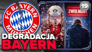 MISTRZOSTWO albo ZWOLNIENIE... [#19/S3] DEGRADACJA BAYERN