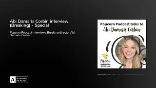 Abi Damaris Corbin interview (Breaking) - Special
