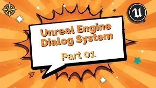 Unreal Engine - Dialog System - Part 01