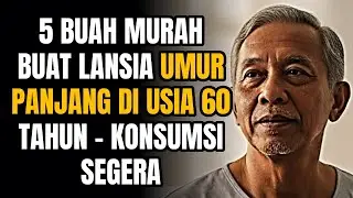 RAHASIA UMUR PANJANG LANSIA : 5 BUAH YANG WAJIB DIMAKAN LANSIA SETIAP HARI DISUIA 60 TAHUN