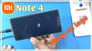 Redmi note 4 hang on logo problem // mi note 4 hardware Problem solve // mi logo hang problem solve