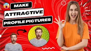 Transform Your Social Media with Attractive Profile Pictures - Tips and Tricks
