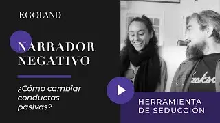 ✔️ ¿Cómo MODIFICAR una CONDUCTA PASIVA? | HERRAMIENTA DE SEDUCCIÓN | Narrador Negativo 📣