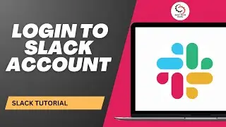 How to Login to Slack Account