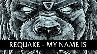 Requake - My name is [Radio Edit] -Free Download-