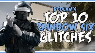 10 AMAZING RAINBOW SIX GLITCHES | Rainbow Six Siege Glitches