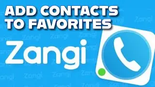 How to Add Contact to Favorites in Zangi 2025?