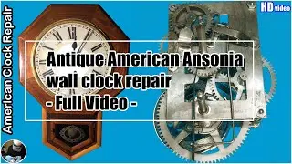 Antique American Ansonia wall clock service - Full Video #americanclockrepairs #AnsoniaClocks