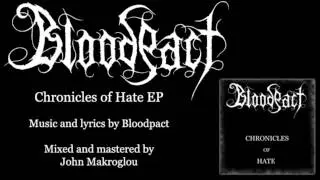 Bloodpact - Chronicles of Hate (Full EP)