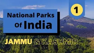 Jammu and Kashmir national Parks | national Parks of India with map
