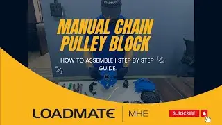MANUAL CHAIN PULLEY BLOCK  | STEP BY STEP GUIDE ON HOW TO ASSEMBLE  | LOADMATE | MANUAL CHAIN HOIST