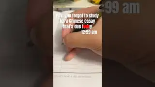 POV: you forgot to study for a Chinese essay that&rsquo;s due today#forget #study #midnight