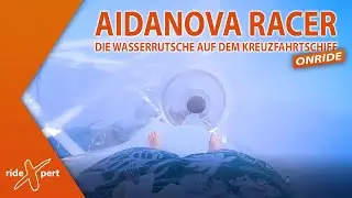 Racer - Die Wasserrutsche auf dem Kreuzfahrtschiff | AIDAnova | POV Onride by RideXpert