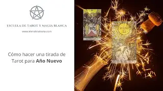 CÓMO HACER UNA TIRADA  DE TAROT DE AÑO NUEVO