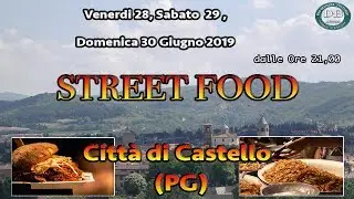 Lo Street Food a Citt&agrave; di Castello (28-29-30 Giugno 2019)