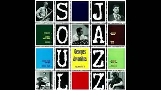 Georges Arvanitas Quintet - Soul Jazz (1960) FULL ALBUM