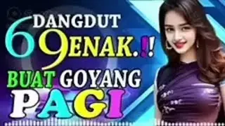 VIRAL DISCO DANGDUT REMIX 69 💥 COCOK BUAT JOGET PAGI