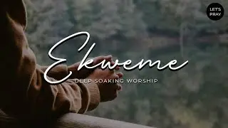 2 HOURS | EKWUEME BY PROSPER OCHIMANA | PROPHETIC INSTRUMENTALS For Prayers and Meditations