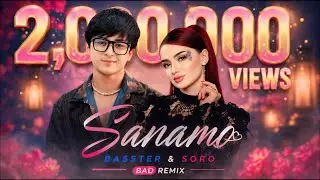 BASSTER x SORO - Sanamo ( Sevgilim ) 2026 | БАССТЕР х СОРО - Санамо ( Севгилим )