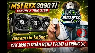 Anh em tin kh&ocirc;ng? RTX 3090 Ti đo&aacute;n bệnh 1 ph&aacute;t l&agrave; tr&uacute;ng 🎯