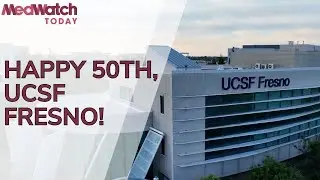 UCSF Fresno 50th Anniversary: Celebrating 50 Years of Excellence in Medical Education & Innovation