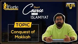 Conquest of Makkah | Olevel Islamiyat | 2058/01 | Muhammad Yousuf Memon